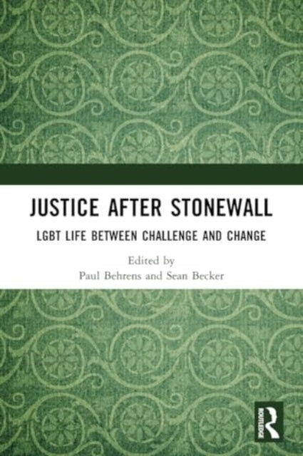 Justice After Stonewall - LGBT Life Between Challenge and Change