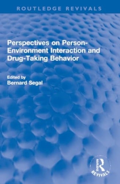 Perspectives on Person-Environment Interaction and Drug-Taking Behavior