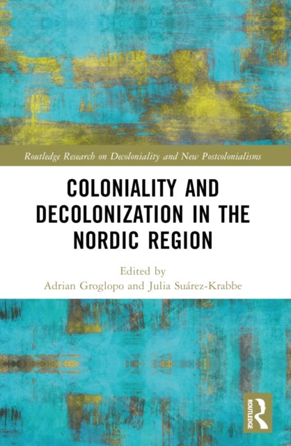 Coloniality and Decolonisation in the Nordic Region