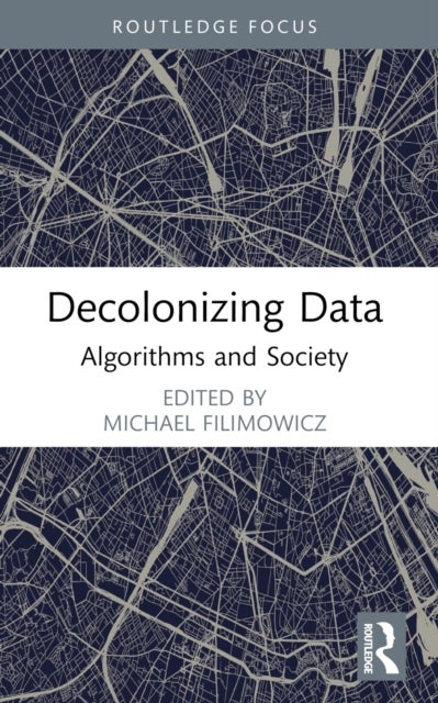 Decolonizing Data - Algorithms and Society