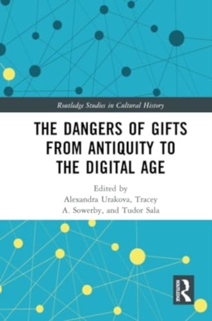 The Dangers of Gifts from Antiquity to the Digital Age