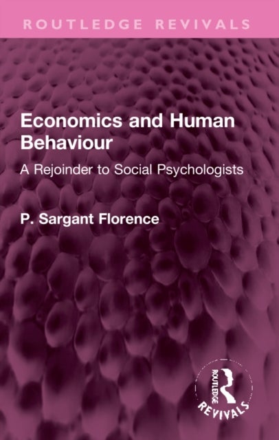 Economics and Human Behaviour - A Rejoinder to Social Psychologists