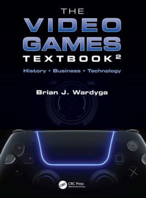 The Video Games Textbook - History • Business • Technology