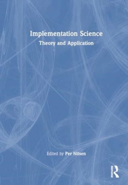 Implementation Science - Theory and Application