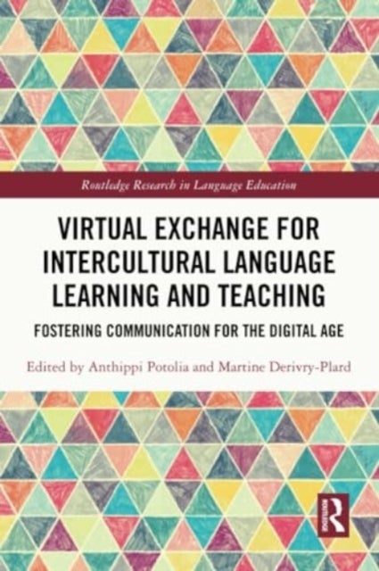 Virtual Exchange for Intercultural Language Learning and Teaching - Fostering Communication for the Digital Age