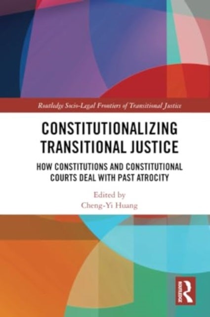Constitutionalizing Transitional Justice