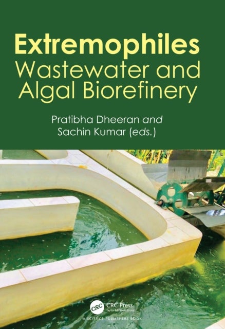 Extremophiles - Wastewater and Algal Biorefinery