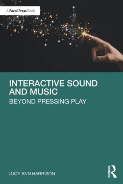 Interactive Sound and Music - Beyond Pressing Play