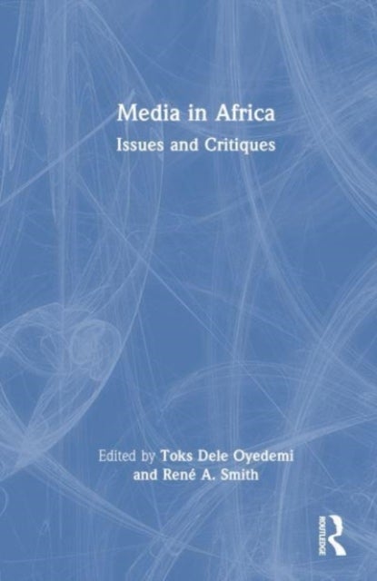 Media in Africa - Issues and Critiques