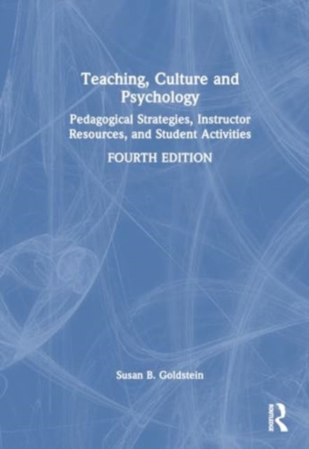 Teaching Culture and Psychology - Pedagogical Strategies, Instructor Resources, and Student Activities