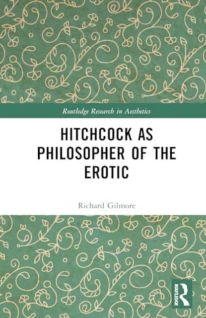 Hitchcock as Philosopher of the Erotic