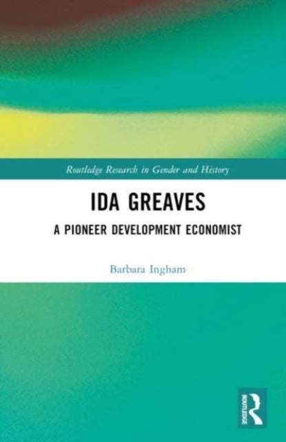 Ida Greaves - A Pioneer Development Economist