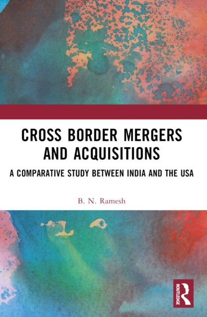 Cross Border Mergers and Acquisitions - A Comparative Study between India and the USA