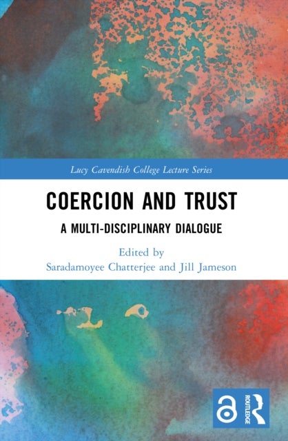 Coercion and Trust - A Multi-Disciplinary Dialogue
