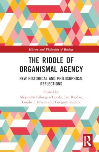 The Riddle of Organismal Agency - New Historical and Philosophical Reflections