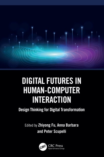 Digital Futures in Human-Computer Interaction - Design Thinking for Digital Transformation