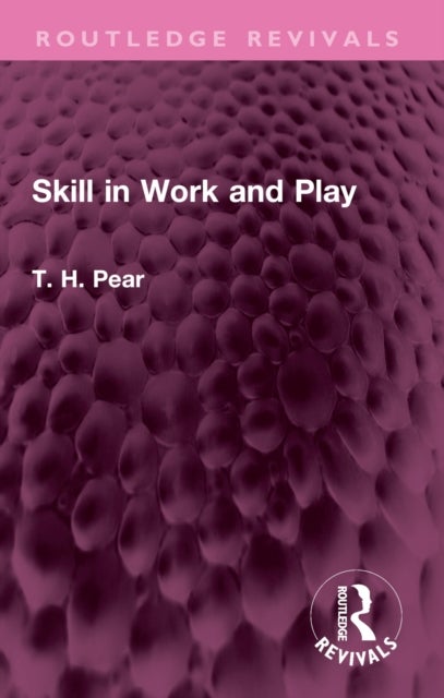 Skill in Work and Play