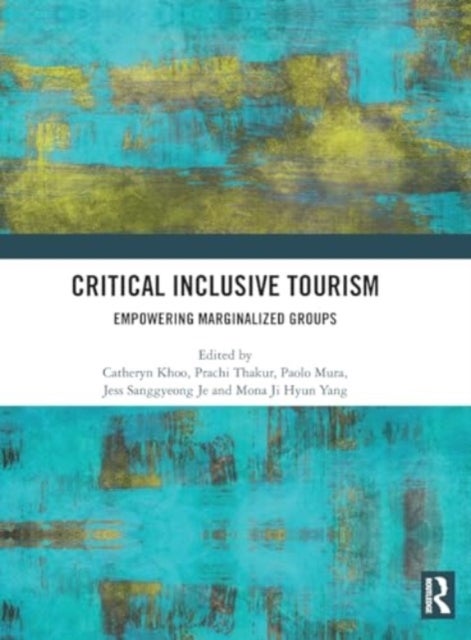 Critical Inclusive Tourism - Empowering Marginalized Groups