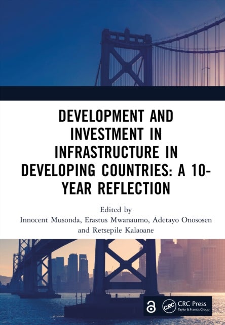 Development and Investment in Infrastructure in Developing Countries: A 10-Year Reflection - Proceedings of the 10th International Conference on Development and Investment in Infrastructure (DII 2024, 24-26 July 2024, Livingstone, Zambia)