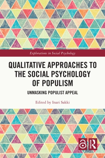 Qualitative Approaches to the Social Psychology of Populism - Unmasking Populist Appeal