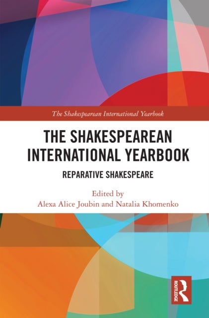 The Shakespearean International Yearbook - Reparative Shakespeare