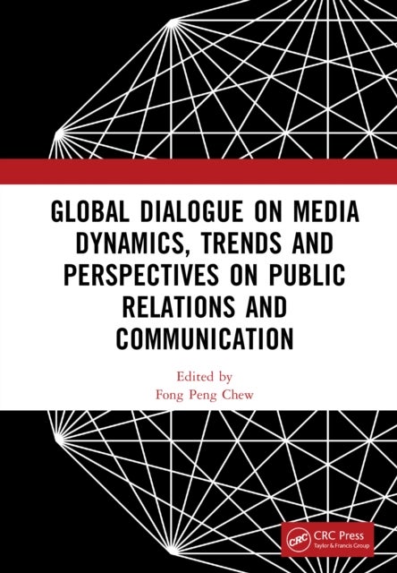 Global Dialogue on Media Dynamics, Trends and Perspectives on Public Relations and Communication - Proceedings of the International Conference on Public Relations and Media Communication, (PRMC 2024), June 28-30, 2024, Beijing, China