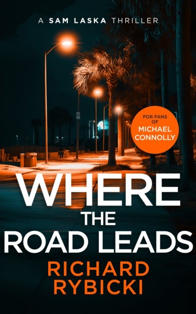Where the Road Leads - A Sam Laska Crime Thriller