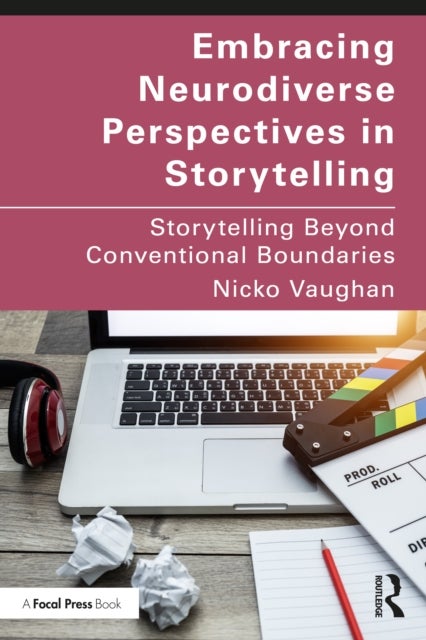 Embracing Neurodiverse Perspectives in Storytelling - Storytelling Beyond Conventional Boundaries