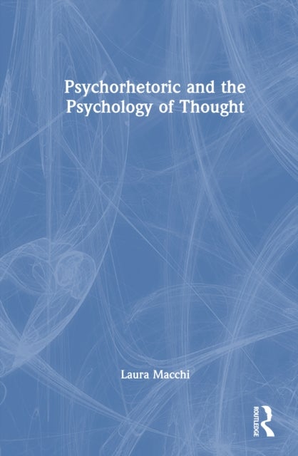 Psychorhetoric and the Psychology of Thought