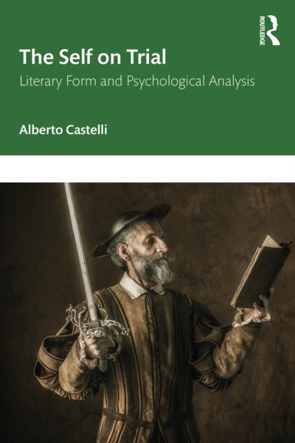 The Self on Trial - Literary Form and Psychological Analysis