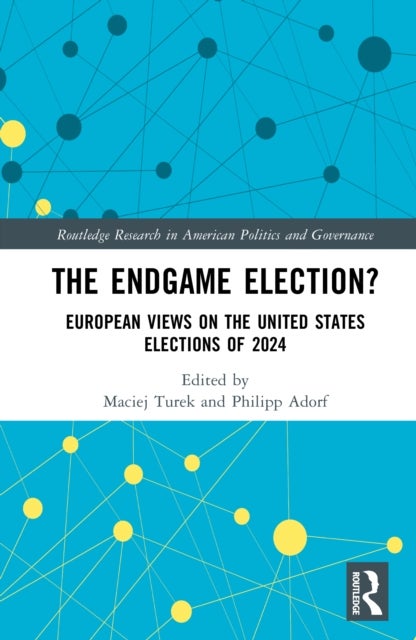 The Endgame Election? - European Views on the United States Elections of 2024