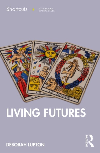 Living Futures - Shortcuts to a Big Idea