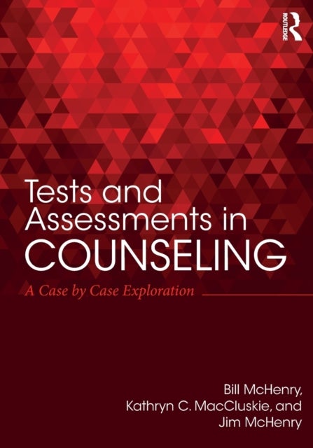 Tests and Assessments in Counseling - A Case by Case Exploration