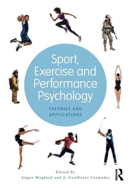 Sport, Exercise, and Performance Psychology - Theories and Applications