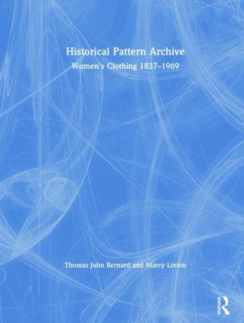 Historical Pattern Archive - Women’s Clothing 1837-1969