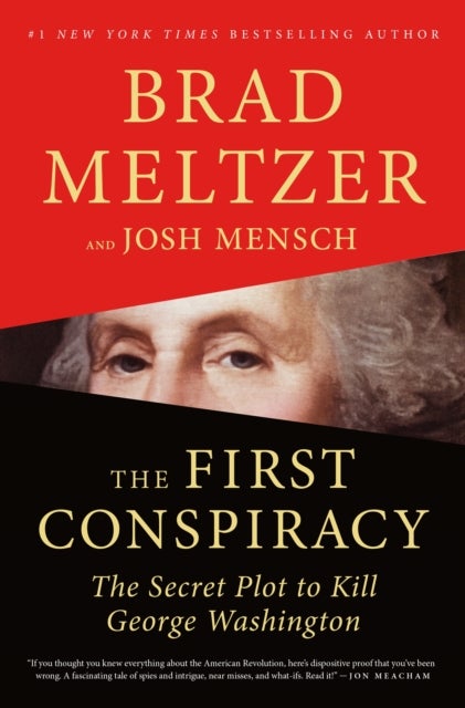 First Conspiracy - The Secret Plot to Kill George Washington