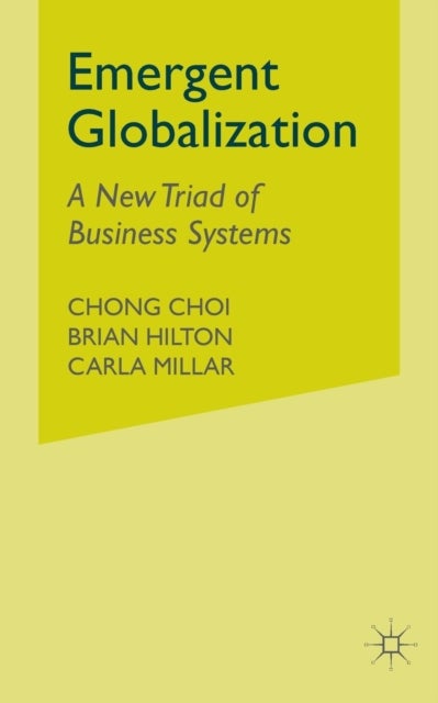 Emergent Globalization - A New Triad of Business Systems