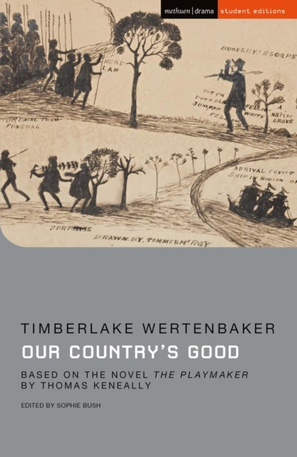 Our Country's Good - Based on the novel 'The Playmaker' by Thomas Keneally