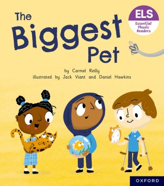Essential Letters and Sounds: Essential Phonic Readers: Oxford Reading Level 6: The Biggest Pet