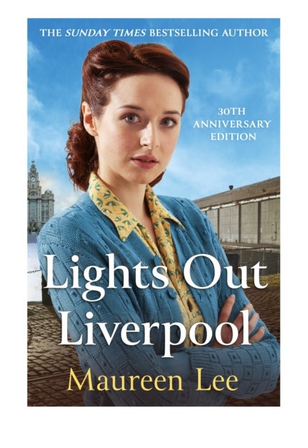 Lights Out Liverpool - The captivating WW2 saga of heartbreak and courage