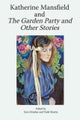 Katherine Mansfield and The Garden Party and Other Stories