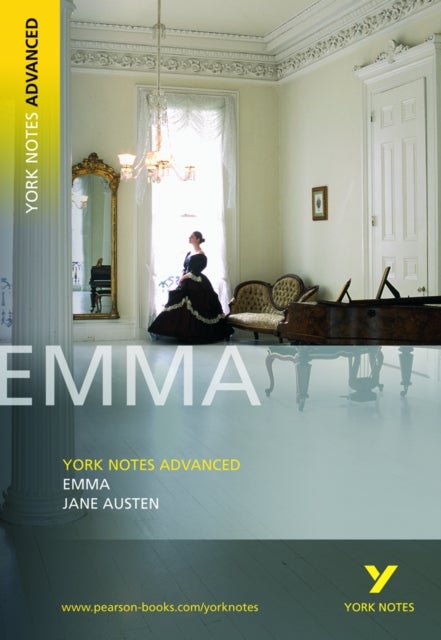 Emma: York Notes Advanced - everything you need to study and prepare for the 2025 and 2026 exams