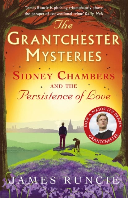 Sidney Chambers and The Persistence of Love - Grantchester Mysteries 6