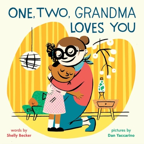 One, Two, Grandma Loves You - A Board Book