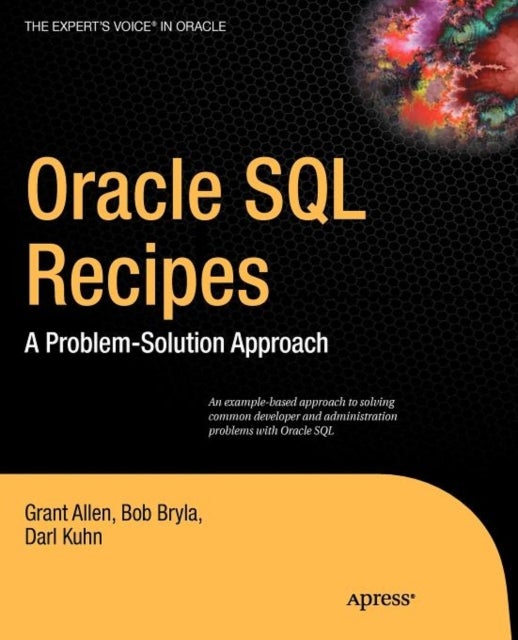 Oracle SQL Recipes - A Problem-Solution Approach