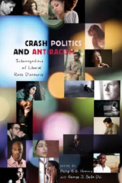 Crash Politics and Antiracism - Interrogations of Liberal Race Discourse