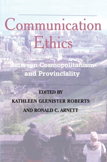Communication Ethics - Between Cosmopolitanism and Provinciality