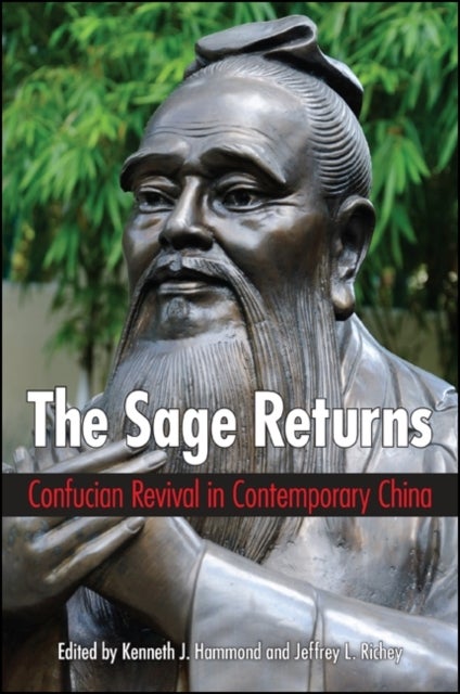 The Sage Returns - Confucian Revival in Contemporary China