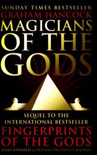 Magicians of the Gods - Evidence for an Ancient Apocalypse