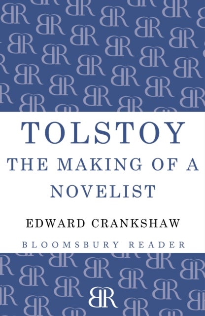 Tolstoy - The Making of a Novelist